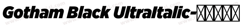 Gotham Black UltraItalic字体转换